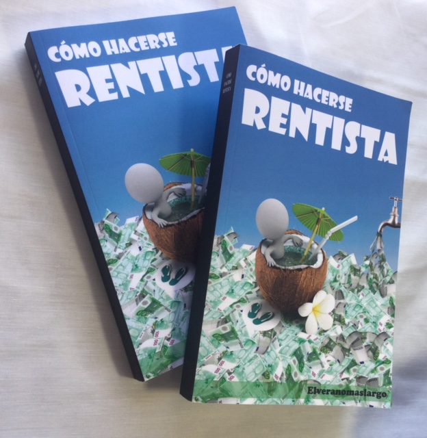 Ya esta aquí el libro "CÓMO HACERSE RENTISTA". Sus beneficios se donarán integramente a la ONG HVTO de Camboya. Descarga gratis la primera parte!